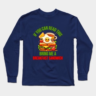 Breakfast Sandwich Long Sleeve T-Shirt